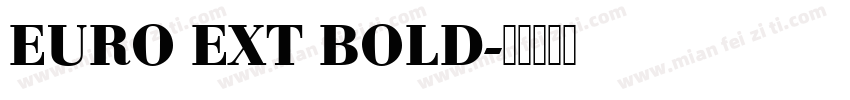 EURO EXT BOLD字体转换